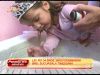 Kasandra, fetita salvata de la moarte de sotii Rotariu, are nevoie in continuare de ajutor! VIDEO
