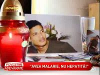 Un tanar de 24 de ani a murit dupa ce medicii i-au dat tratament de hepatita, desi avea malarie - VIDEO