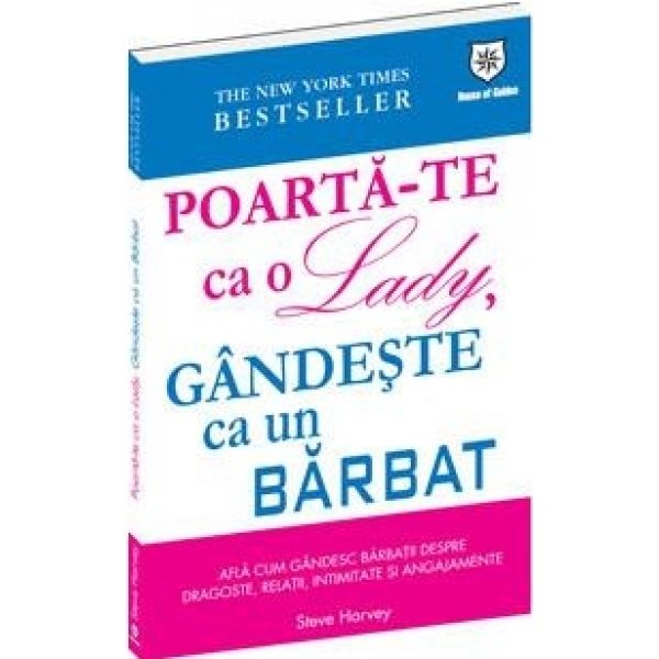 (P) Poarta-te ca o lady, gandeste ca un barbat, Steve Harvey